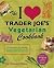 The I Love Trader Joe's Vegetarian Cookbook: 150 Delicious and Healthy Recipes Using Foods from the World's Greatest Grocery Store