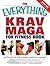 The Everything Krav Maga for Fitness Book: Get fit fast with this high-intensity martial arts workout