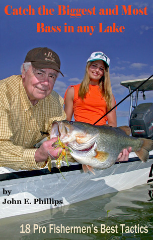 Catch the Most and Biggest Bass in Any Lake: 18 Pro Fishermen's Best Tactics