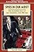 Spies in Our Midst: The Incredible Story of Igor Gouzenko, Cold War Spy (Amazing Stories)