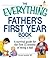 The Everything Father's First Year Book: A survival guide for the first 12 months of being a dad