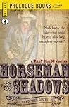 Horseman of the Shadows by Bradford Scott