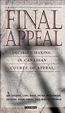 Final Appeal: Decision-Making in Canadian Courts of Appeal