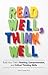 Read Well, Think Well: Buil...