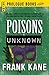 Poisons Unknown