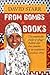 From Bombs to Books by David Starr