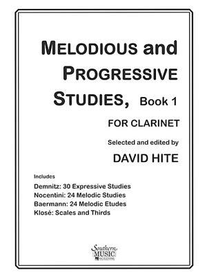 Melodious and Progressive Studies: Book 1 for B-Flat Clarinet | David Hite Clarinet Sheet Music Collection | 84 Studies by Demnitz, Nocentini, Baermann & Klose | Grade 2 Clarinet Studies