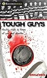 Tough Guys: Hockey Rivals in Times of War and Disaster (Lorimer Recordbooks)