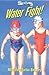 Water Fight! (Lorimer Sports Stories) by Michele Martin Bossley
