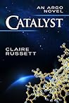 Catalyst by Claire Russett