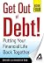 Get Out of Debt! Book Four by David E. Rye