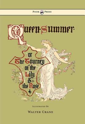 Queen Summer - Or the Tourney of the Lily and the Rose