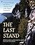 Last Stand: A Journey Throu...