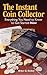 The Instant Coin Collector