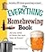 The Everything Homebrewing Book: All you need to brew the best beer at home!