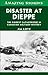 Disaster at Dieppe by Lorimer