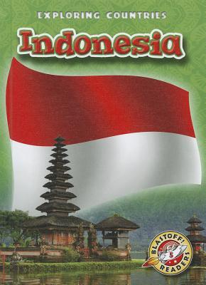 Indonesia (Blastoff! Readers: Exploring Countries)