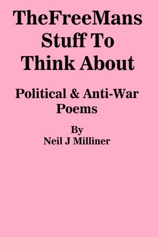 TheFreeMans Stuff  To Think About Political & Anti-War Poems