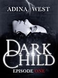 Dark Child (the Awakening): Episode 1