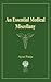 An Essential Medical Miscellany by Ayan Panja