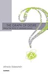 The Graph of Desire by Alfredo Eidelsztein