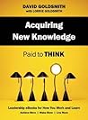 Acquiring New Knowledge: Paid to Think