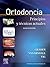 Ortodoncia: Principios y Técnicas Actuales