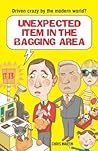 Unexpected Item in the Bagging Area: Driven Crazy by the Modern World?