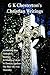 G.K. Chesterton's Christian Writings (Unabridged): Everlasting Man, Orthodoxy, Heretics, St Francis of Assisi, St. Thomas Aquinas, The Man Who Was Thursday