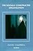 The Socially Constructed Organization (The Systemic Thinking and Practice Series - Work with Organizations)