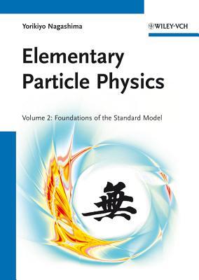 Elementary Particle Physics: Foundations of the Standard Model (2)