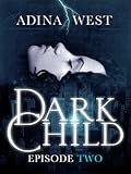 Dark Child (the Awakening): Episode 2