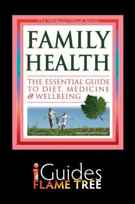 Family Health: The Essential Guide to Diet, Medicine & Wellbeing