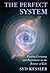 The Perfect System by Syd Kessler