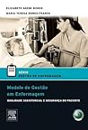 Modelo de Gest�o Em Enfermagem: Qualidade Assistencial E Seguran�a Do Paciente