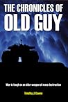 The Chronicles of Old Guy by Timothy J. Gawne