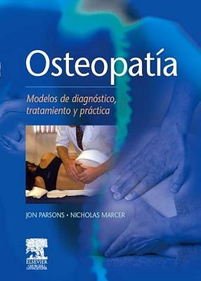 Osteopat�a: Modelos de Diagn�stico, Tratamiento Y Pr�ctica