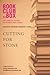 Bookclub-In-A-Box Discusses Abraham Verghese's Novel, Cutting for Stone: The Complete Package for Readers and Leaders