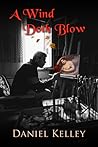 A Wind Doth Blow by Daniel Kelley