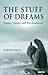 The Stuff of Dreams: Anxiety, Fantasy, and Psychoanalysis