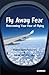Fly Away Fear: Overcoming Y...