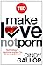 Make Love Not Porn by Cindy Gallop