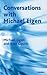 Conversations with Michael Eigen