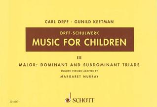 Music for Children: Volume 3: Major - Dominant and Subdominant Triads (Paperback)