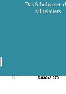 Das Schulwesen Des Mittelalters