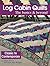 Log Cabin Quilts the Basics...