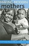 Making modern mothers