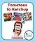 Tomatoes to Ketchup (Rookie Read-About Science: How Things Are Made)