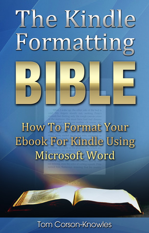 The Kindle Formatting Bible