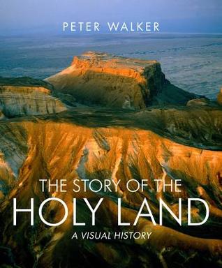 The Story of the Holy Land: A Visual History (Hardcover)